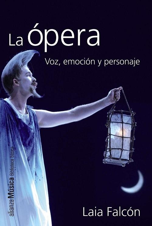 La ópera. Voz, emoción y personaje. 