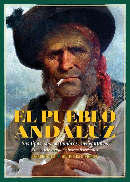 El pueblo andaluz "Sus tipos, sus costumbres, sus cantares"