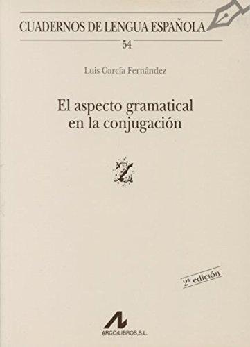 El aspecto gramatical en la conjugación.