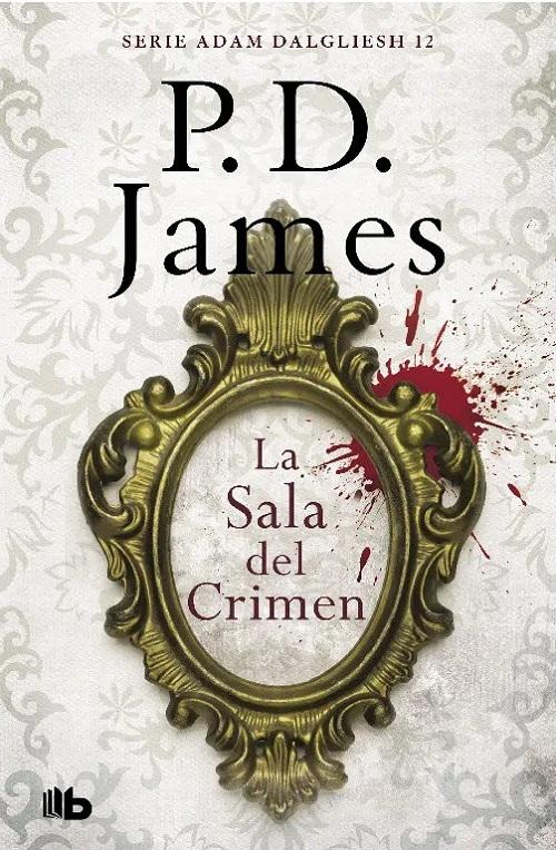 La Sala del Crimen "(Serie Adam Dalgliesh - 12)"