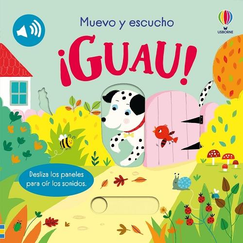 ¡Guau! "(Muevo y escucho)"