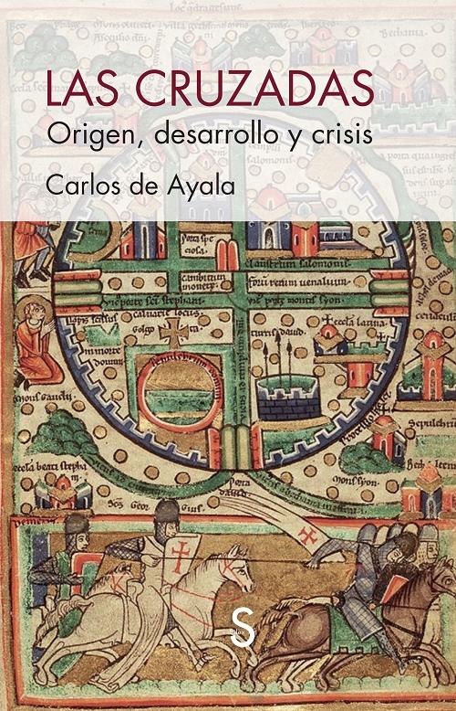 Las cruzadas "Origen, desarrollo y crisis"