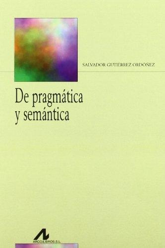 De pragmática y semántica. 