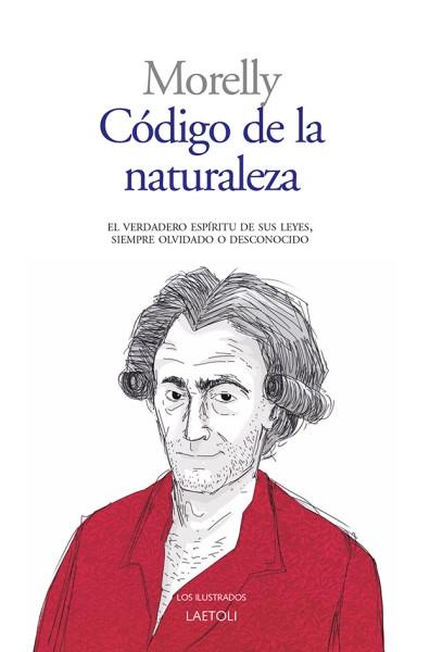 Código de la naturaleza "El verdadero espíritu de sus leyes, siempre olvidado o desconocido"