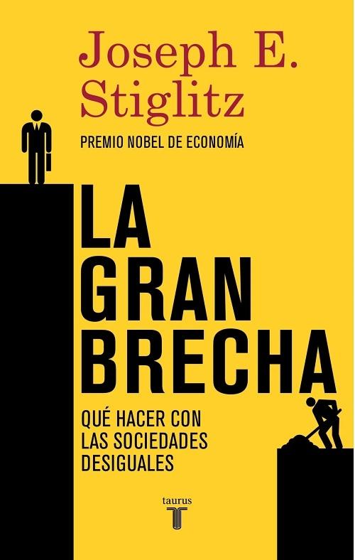 La gran brecha "Qué hacer con las sociedades desiguales"