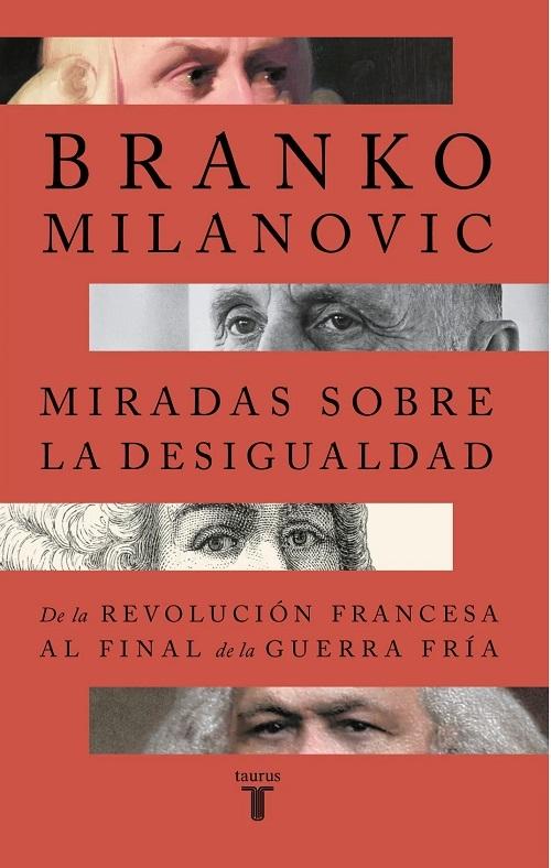 Miradas sobre la desigualdad "De la Revolución francesa al final de la guerra fría"