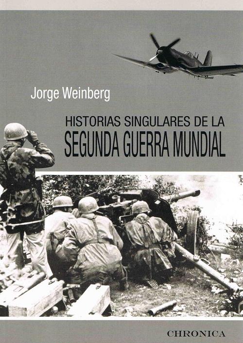 Historias singulares de la Segunda Guerra Mundial