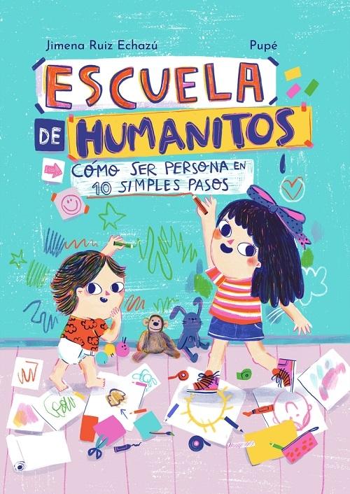Escuela de humanitos "Cómo ser persona en 10 simples pasos"