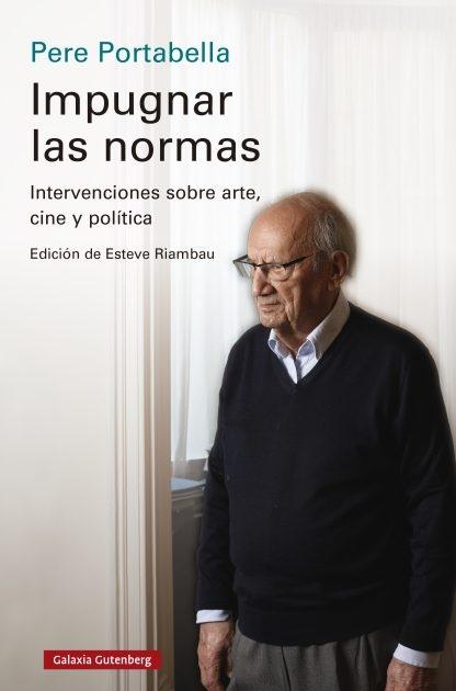 Impugnar las normas "Intervenciones sobre arte, cine y política". 