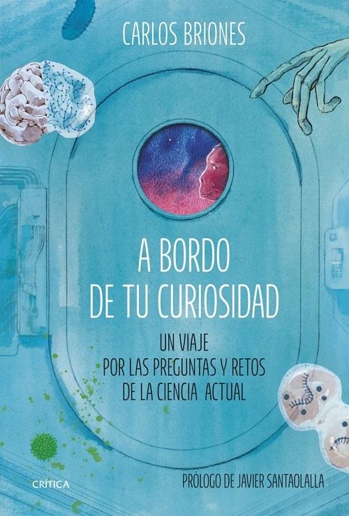 A bordo de tu curiosidad "Un viaje por las preguntas y retos de la ciencia actual"