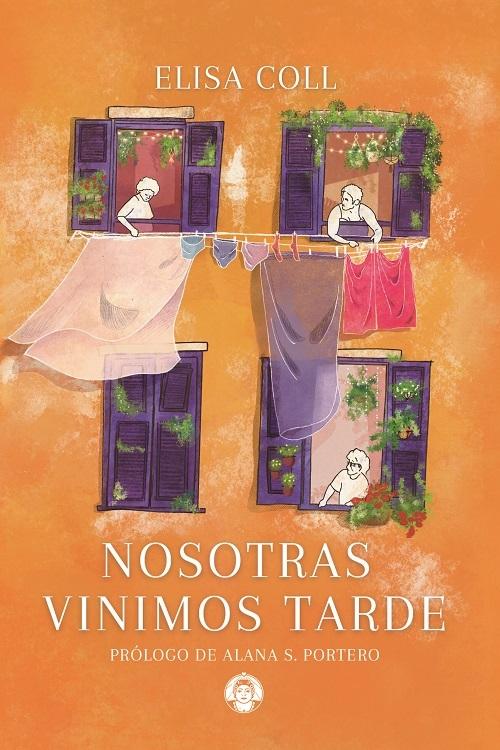 Nosotras vinimos tarde