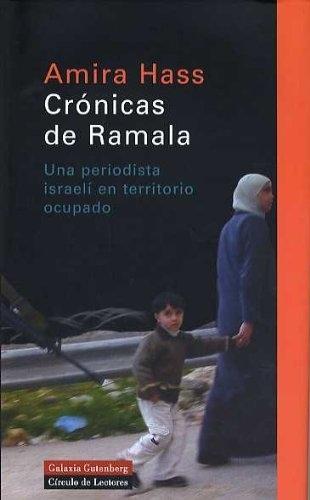 Crónicas de Ramala "Una periodista israelí en territorio ocupado"