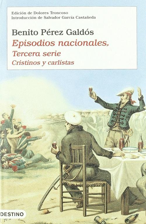 Episodios Nacionales. Tercera Serie: Cristinos y carlistas