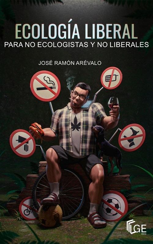 Ecología liberal para no ecologistas y no liberales