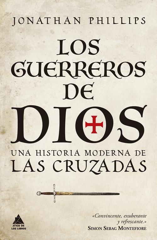 Los guerreros de Dios "Una historia moderna de las Cruzadas"