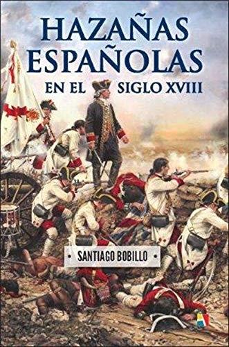 Hazañas españolas en el siglo XVIII