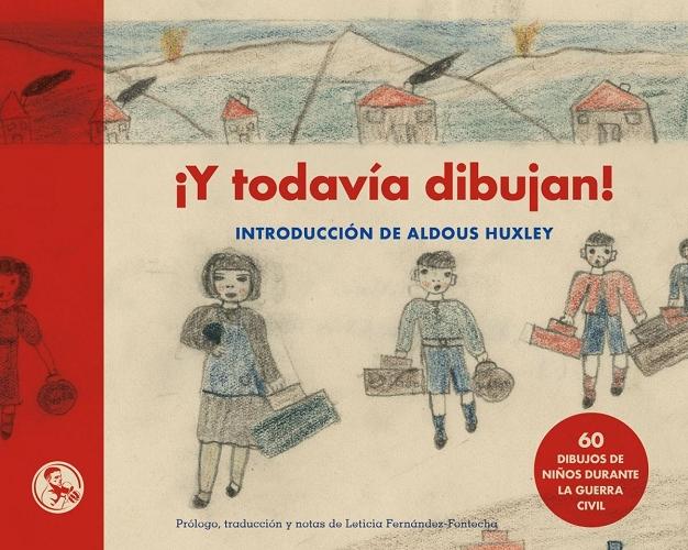¡Y todavía dibujan! "60 dibujos de niños durante la Guerra Civil".