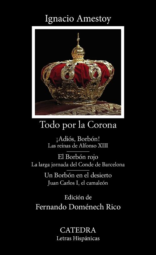 Todo por la Corona "¡Adiós, Borbón! Las reinas de Alfonso XIII / El Borbón rojo. La larga jornada del Conde de Barcelona "