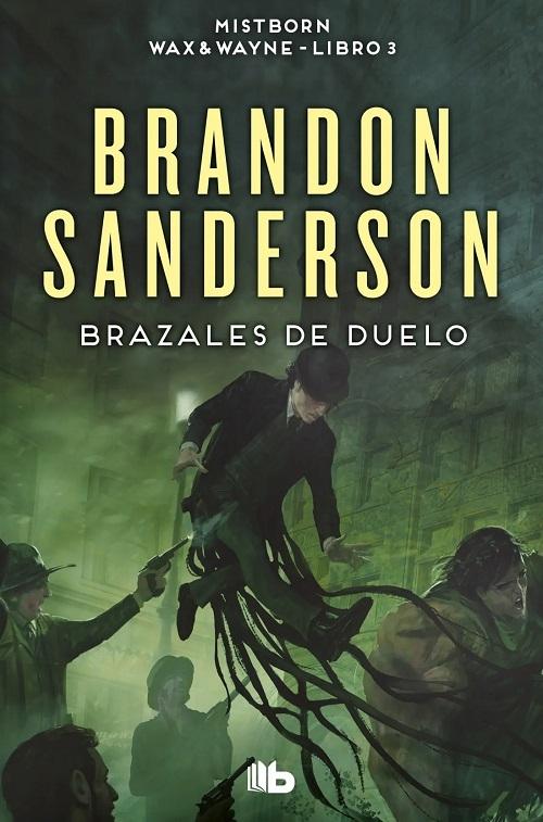 Brazales de Duelo "(Nacidos de la bruma [Mistborn] Wax & Wayne - Libro 3)". 