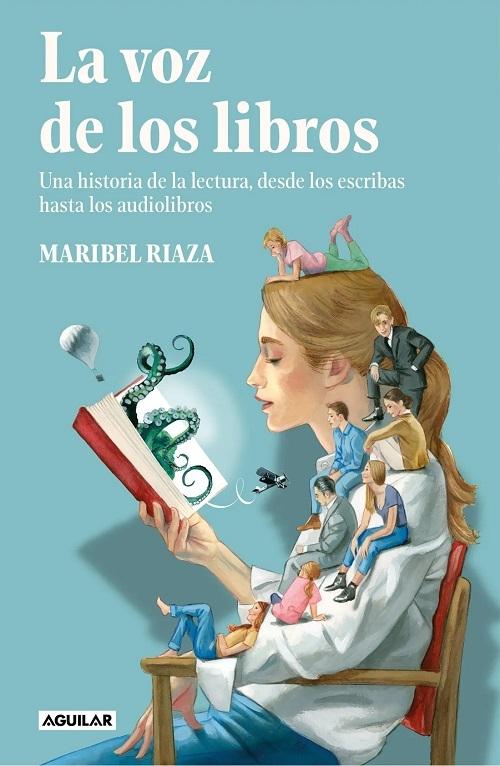 La voz de los libros "Una historia de la lectura, desde los escribas hasta los audiolibros"