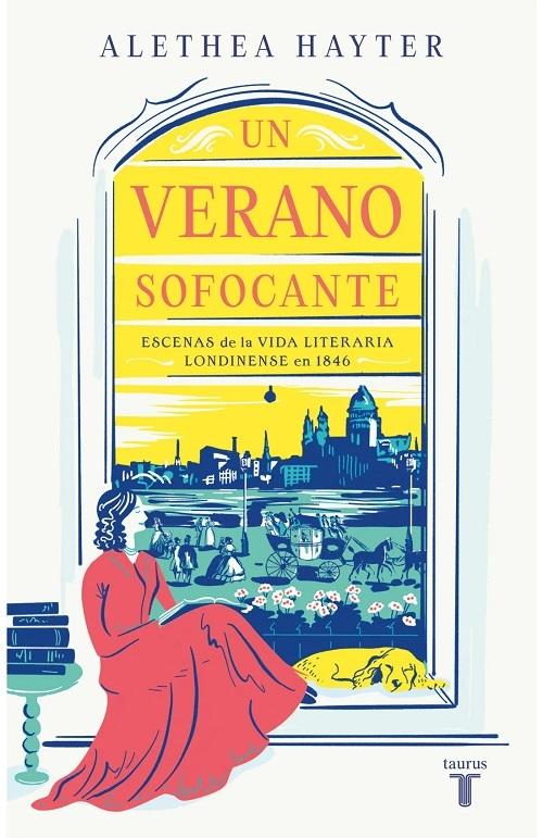 Un verano sofocante "Escenas de la vida literaria londinense en 1846"