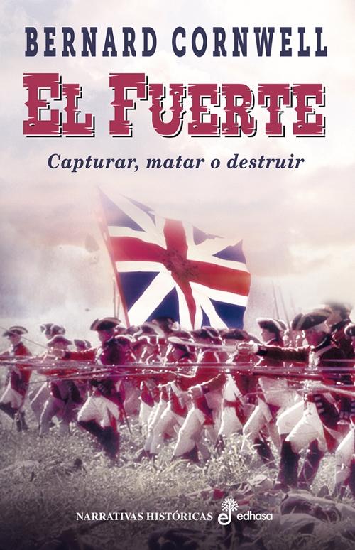 El fuerte "Capturar, matar o destruir"