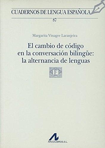 El cambio de código en la conversación bilingüe: la alternancia de lenguas