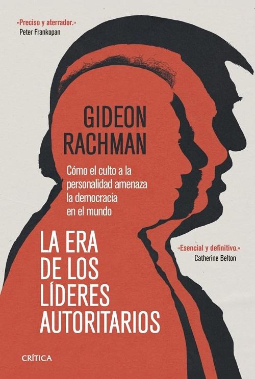 La era de los líderes autoritarios "Como el culto a la personalidad amenaza la democracia en el mundo"