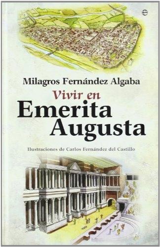 Vivir en Emerita Augusta