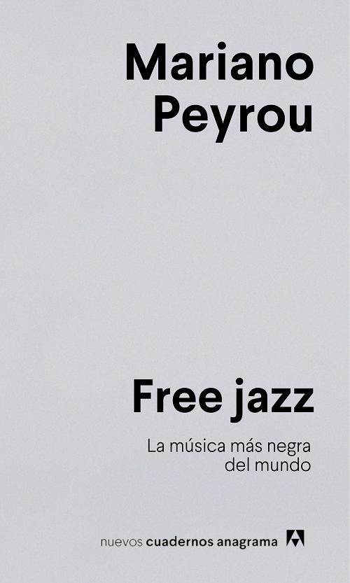 Free Jazz "La música más negra del mundo"