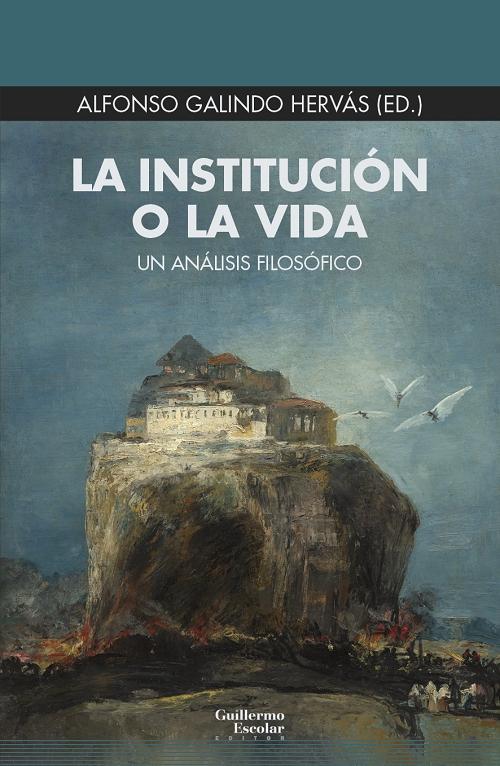 La institución o la vida "Un análisis filosófico"