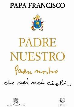 Padre nuestro "Comentario a la oración que Jesús enseñó a sus discípulos"