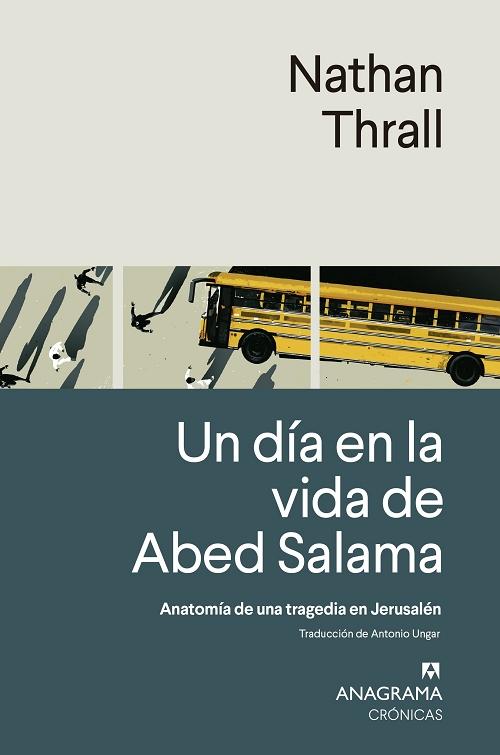 Un día en la vida de Abed Salama "Anatomía de una tragedia en Jerusalén". 