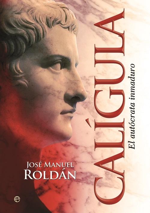 Calígula "El autócrata inmaduro"