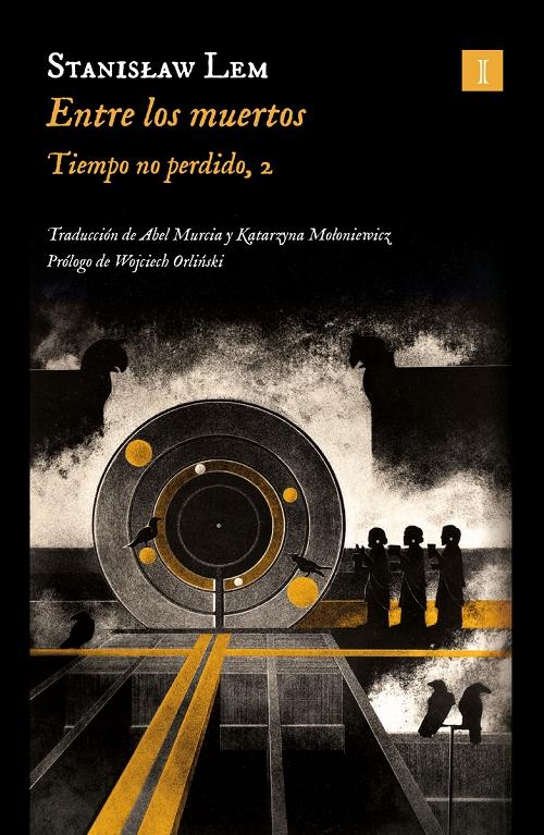 Entre los muertos "Tiempo no perdido - 2 (Biblioteca Stanislaw Lem)"