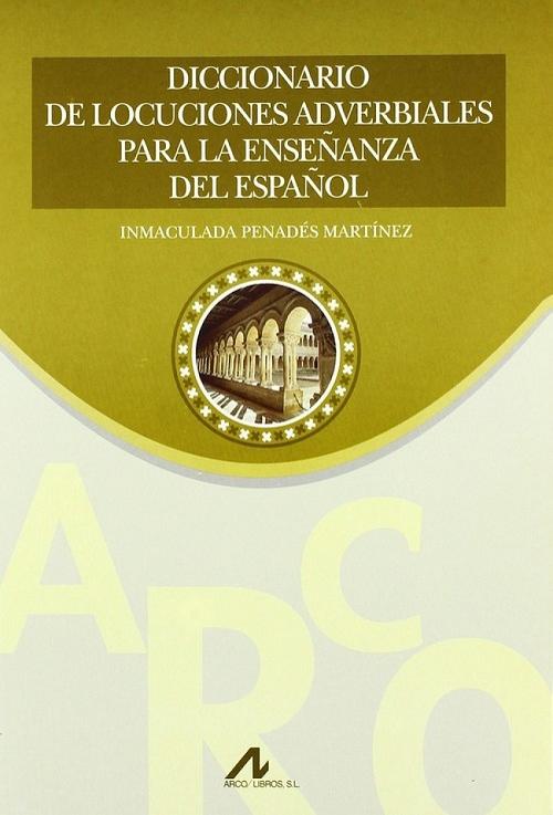 Diccionario de locuciones adverbiales para la enseñanza del español