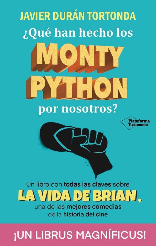 ¿Qué han hecho los Monty Python por nosotros? "Un libro con todas las claves sobre <La vida de Brian>"