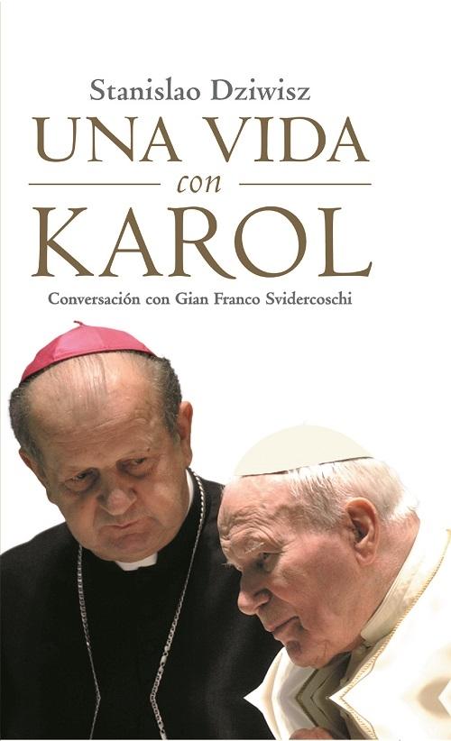 Una vida con Karol "Conversación con Gian Franco Svidercoschi"