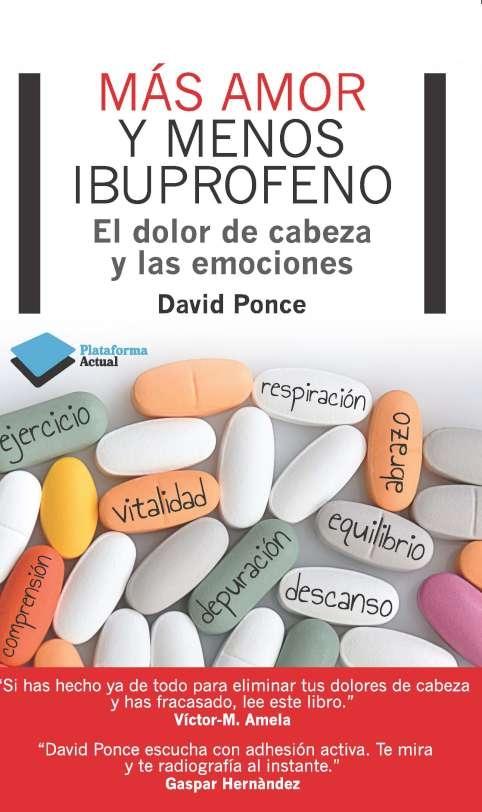 Más amor y menos ibuprofeno "El dolor de cabeza y las emociones"