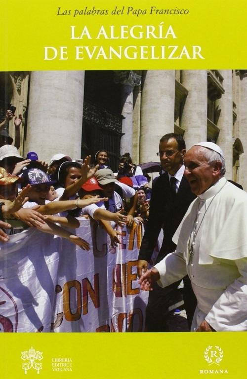La alegría de evangelizar "Las palabras del Papa Francisco"
