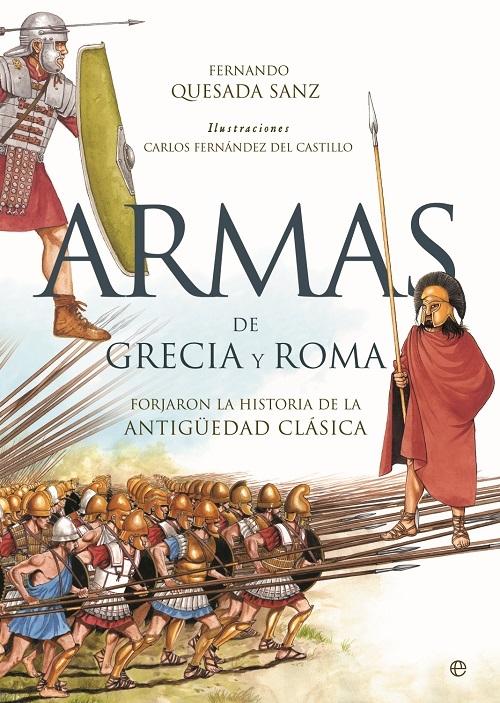 Armas de Grecia y Roma "Forjaron la historia de la Antigüedad Clásica"