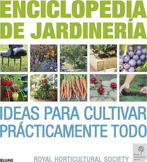 Enciclopedia de jardinería "Ideas para cultivar prácticamente todo"