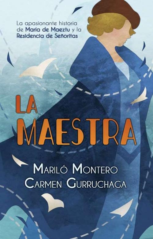 La maestra "La apasionante historia de María de Maeztu y la Residencia de Señoritas"