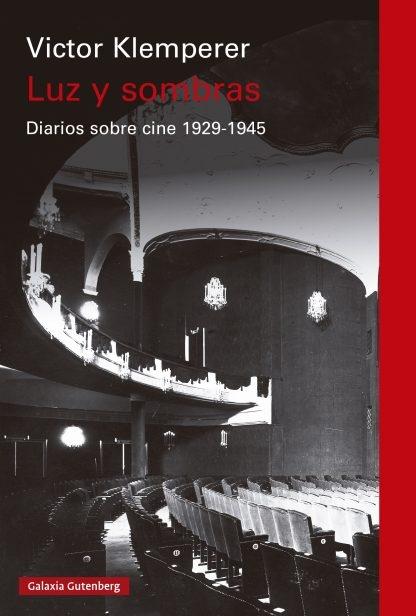 Luz y sombras "Diarios sobre cine 1929-1945"