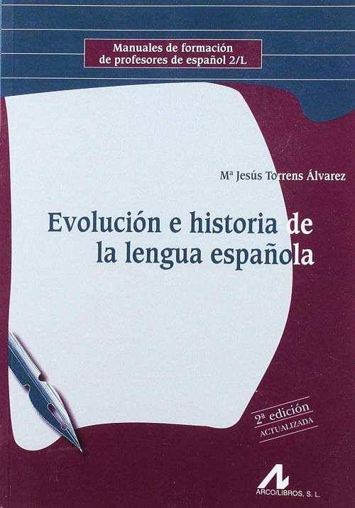Evolución e historia de la lengua española "(2ª ed. actualizada)"