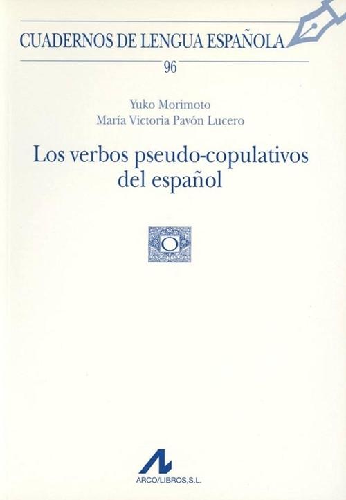 Los verbos pseudo-copulativos del español
