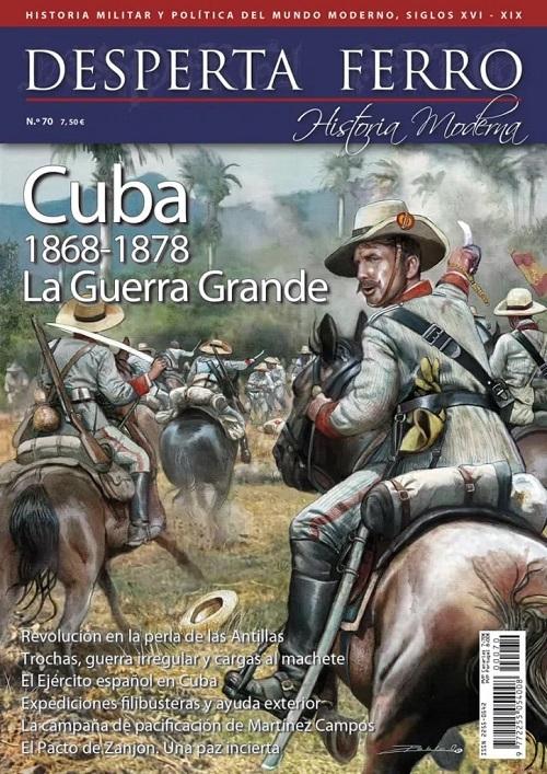 Desperta Ferro. Historia Moderna nº 70: Cuba 1868-1878 "La Guerra Grande"