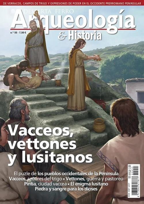 Desperta Ferro. Arqueología & Historia nº 55: Vacceos, vettones y lusitanos