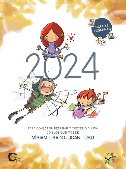 Calendario 2024 "Para conectar, respirar y crecer día a día con los cuentos de Miriam Tirado y Joan Turu"