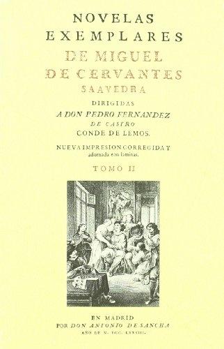 Novelas ejemplares - II "(Facsímil de la ed. de Madrid, A. de Sancha, 1783)"